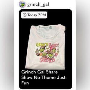 Grinch Gal SHARE SHOW NO THEME JUST FUN TODAY 10/14 @ 7:00 pm EST